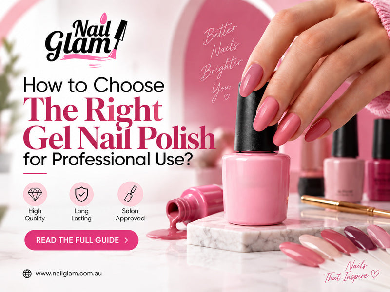 How to Choose the Right Gel Nail Polish for Professional Use?